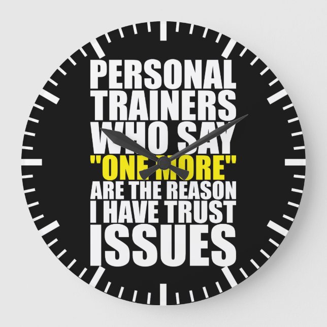 Personal Trainers and Trust Issues - Funny Workout Große Wanduhr (Vorderseite)