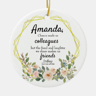 Personalised Chance made us colleagues Floral Cera Keramik Ornament