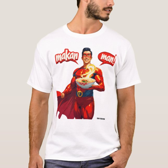 Personalised Makan Man - Singapore Unisex T-shirt (Vorderseite)