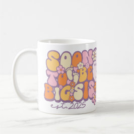 Personalisierbar "Bald zu groß Sis, Est. 2025 Kaffeetasse