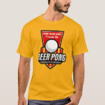 Personalisieren Sie dieses Beer Pong-Logo T-Shirt<br><div class="desc">Passen Sie dieses berufliche Logo mit dem Namen Ihres Bar, Ihrer Familie, Uni, Ihrer Stadt oder anderen Dingen an und passen Sie den Namen des Turniers unten an. Sie können die Hintergrundfarbe auch im Link "Klicken, um weitere Anpassungen vorzunehmen" ändern. Machen Sie das so, um Ihr nächstes Bierpong-Event ganz besonders...</div>