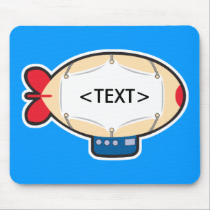 Personalisieren Sie ein Luftschiff, <TEXT> Mousepad
