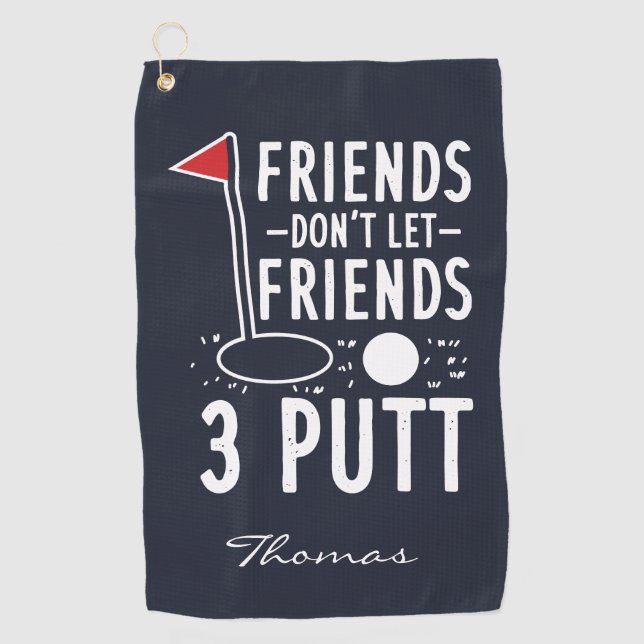 Personalisieren Sie Freunde nicht Lass Freunde 3 P Golfhandtuch (Vorderseite)