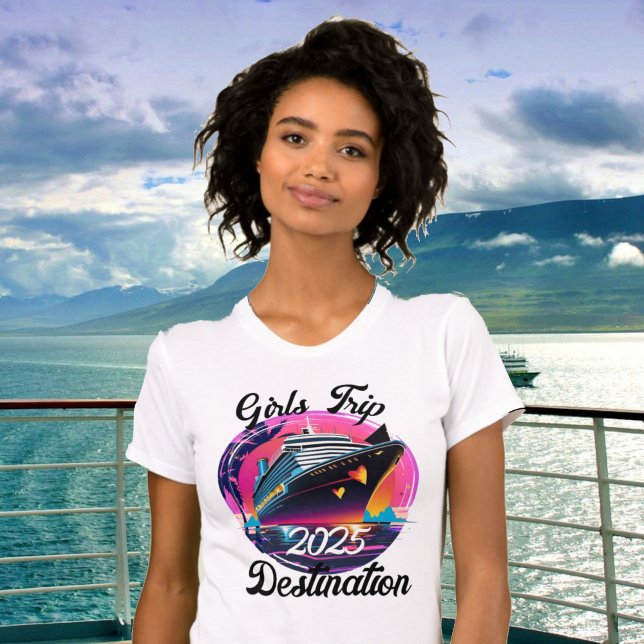 Personalisieren Sie Girls Trip Cruise Year Zielort T-Shirt (Von Creator hochgeladen)