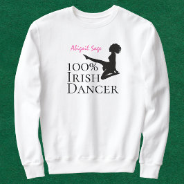Personalisiert 100% Irish Dancer Soft Shoe Dance Sweatshirt