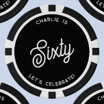 Personalisiert 60 Sechzigste Geburtstag Pokerchips<br><div class="desc">Ein modernes,  schicke Typografie-Design in monochromen Schwarz-Weiß,  um Ihre Sehenswürdigkeit 60. Geburtstag im Stil zu feiern. Ändern Sie den Text,  um ihn zu personalisieren.</div>