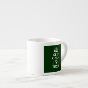 Personalisiert Behalten Ruhe und den Text auf Grün Espressotasse