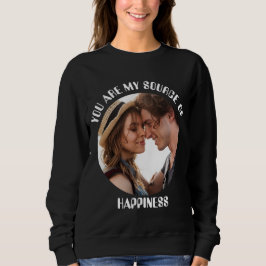 Personalisiert bist du meine Quelle des Glücks Fot Sweatshirt