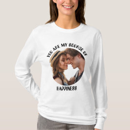 Personalisiert bist du meine Quelle des Glücks Fot T-Shirt