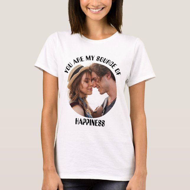 Personalisiert bist du meine Quelle des Glücks Fot T-Shirt (Vorderseite)