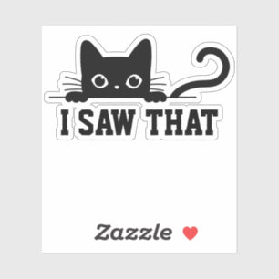 Personalisiert Cat Meme Sticker, sah ich, dass Aufkleber