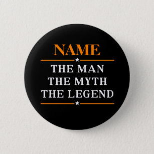 Personalisiert den Mann, den Mythos, die Legende Button