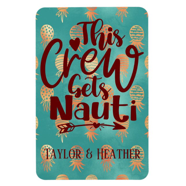 Personalisiert Diese Crew bringt Nauti-Kreuzfahrt Magnet (Vertikal)