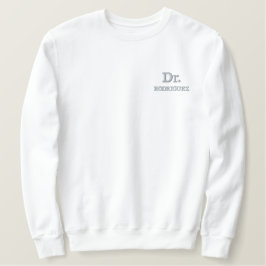 Personalisiert Dr. Doktor Besticktes Sweatshirt