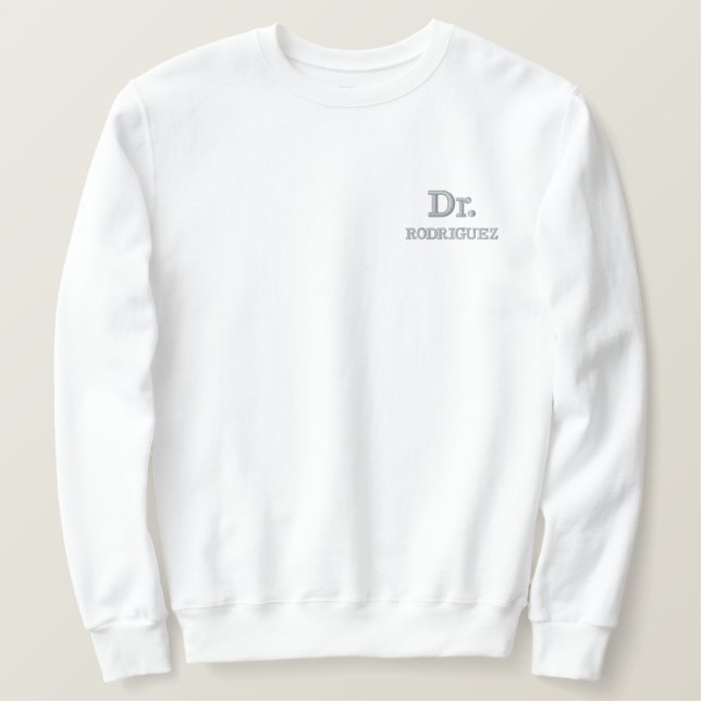 Personalisiert Dr. Doktor Besticktes Sweatshirt (Design vorne)