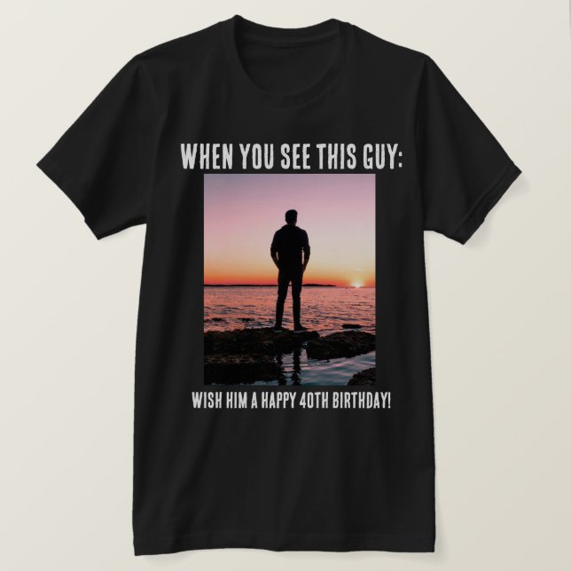 Personalisiert Funny 40. Meilenstein Geburtstag T  T-Shirt (Design vorne)