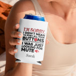 Personalisiert Funny Sprichwort Birthday Gag Dosenkühler<br><div class="desc">Manchmal ist es am besten, nicht zu sagen, die Worte, ein niedliches Geschenk mit einer sarkastischen Typografie wird alles reden und verpflichtet, jemanden zum Lachen zu bringen laut. "Es tut mir leid, dass ich nicht Gemein war, alle Tasten zu drücken" in schwarz und rot ist die perfekte Typografie für Freund,...</div>