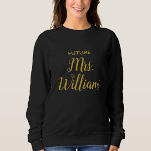 Personalisiert Future Mrs Bride Gift Custom Fiance Sweatshirt