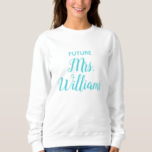 Personalisiert Future Mrs Bride Gift Custom Fiance Sweatshirt (Vorderseite)