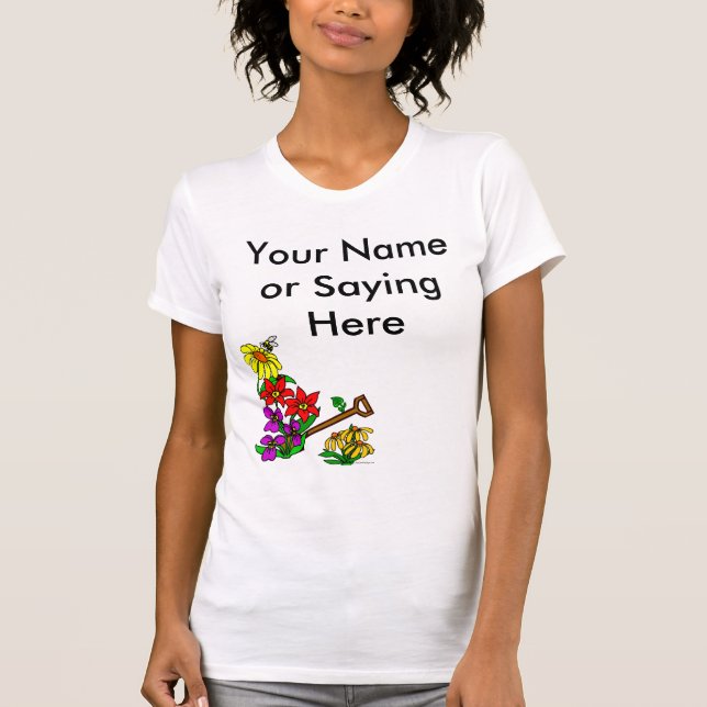 Personalisiert Gardener Sprichwort T-Shirt (Vorderseite)