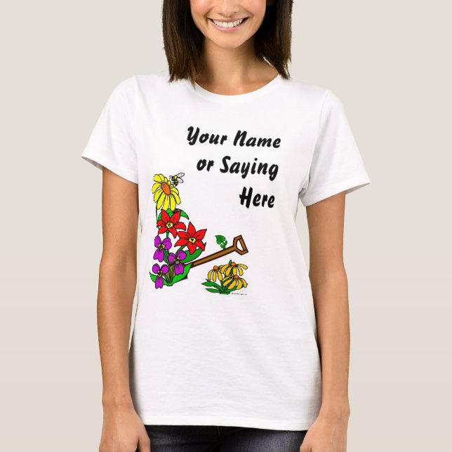 Personalisiert Gardener Sprichwort T - Shirt (Vorderseite)