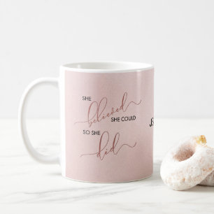 Personalisiert glaubte sie, sie könne Gold Rose Kaffeetasse