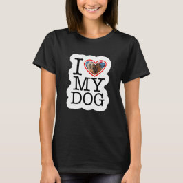 Personalisiert I Liebe Mein Hund Foto T-Shirt