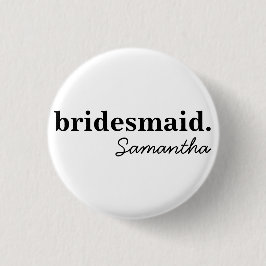 Personalisiert Modernes Brautparty Bridesmaid Button