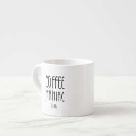 Personalisiert Name Coffee Maniac - Funny Espressotasse
