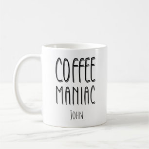 Personalisiert Name Coffee Maniac - Funny Kaffeetasse