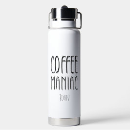 Personalisiert Name Coffee Maniac - Funny Trinkflasche