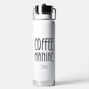 Personalisiert Name Coffee Maniac - Funny Trinkflasche