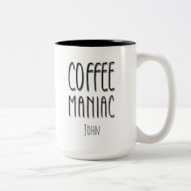 Personalisiert Name Coffee Maniac - Funny