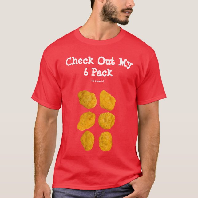 Personalisiert Real Chicken Nuggets Funny 6 Pack A T-Shirt (Vorderseite)
