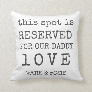 Personalisiert reserviert für Daddy Kissen