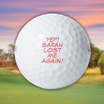 Personalisiert rosa Name Funny Love Message Golfball<br><div class="desc">Mische nie wieder deine Bälle! Personalisieren Sie den Namen,  um einzigartige Golfbälle zu erstellen,  die dazu bestimmt sind,  eine Wange,  einen Knall,  einen Zap in jedermanns Spiel zu setzen. Entwickelt von Thisisnotme©</div>