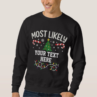Personalisiert Wahrscheinlich zu Weihnachten  Sweatshirt