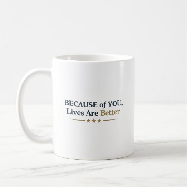Personalisiert Weil durch dich Leben besser sind Kaffeetasse (Links)