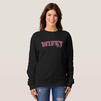 Personalisiert WIFEY Sweatshirt