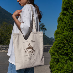 Personalisiert zuerst der Kaffee dann Niedlicher T Tragetasche