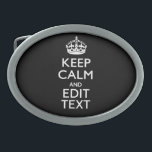 Personalisierte BEHALTEN CALM haben Ihren Text auf Ovale Gürtelschnalle<br><div class="desc">Ein personalisiertes, solides Sprichwort im Stil von "Keep Calm" und "Carry On" für eine besondere Person auf Ihrer Liste. Humorvoll oder skurril versuchen Sie Ihre kreativen Worte auf den zwei bearbeitbaren Textzeilen. Vergessen Sie nicht, HAUPTSTÄDTE für beste Ergebnisse zu verwenden. Designs sind in einer großen Auswahl beliebter Farboptionen erhältlich. Verwenden...</div>