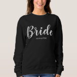 Personalisierte Braut Sweatshirt<br><div class="desc">Ein großartiges Geschenk für die Braut</div>