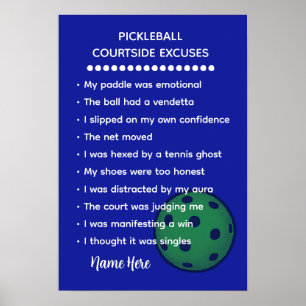 Personalisierte Courtside-Ausreden Pickleball-Gesc Poster
