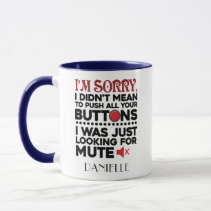 Personalisierte Drück deine Knöpfe Sarkastischer S Tasse
