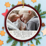 Personalisierte erste Weihnachten als Big Brother  Keramik Ornament<br><div class="desc">Personalisieren Sie dieses Ornament mit einem Foto Ihres Babys und ihres großen Bruders,  um einen schönen Sake zu machen,  um am Baum hängen.</div>