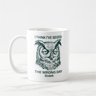 Personalisierte Eule mit sarkastischem Spruch Kaffeetasse