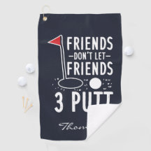 Personalisierte Freunde Lass Freunde nicht 3 Putt