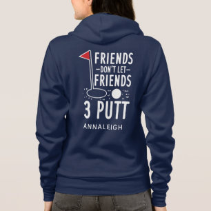 Personalisierte Golffreunde 3 Putt Funny Novelty Hoodie