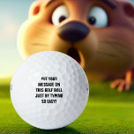 Personalisierte Golfplätze Golfball<br><div class="desc">LEGEN SIE IHRE NACHRICHT AUF DIESEN GOLFBALL,  INDEM SIE SO EINFACH EINGREIFEN!</div>