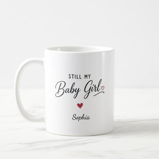 Personalisierte immer noch mein Mädchen Kaffeetasse (Links)